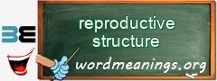 WordMeaning blackboard for reproductive structure